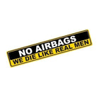 No Airbags We Die Like Real Man Auto Sticker - VCTparts.nl